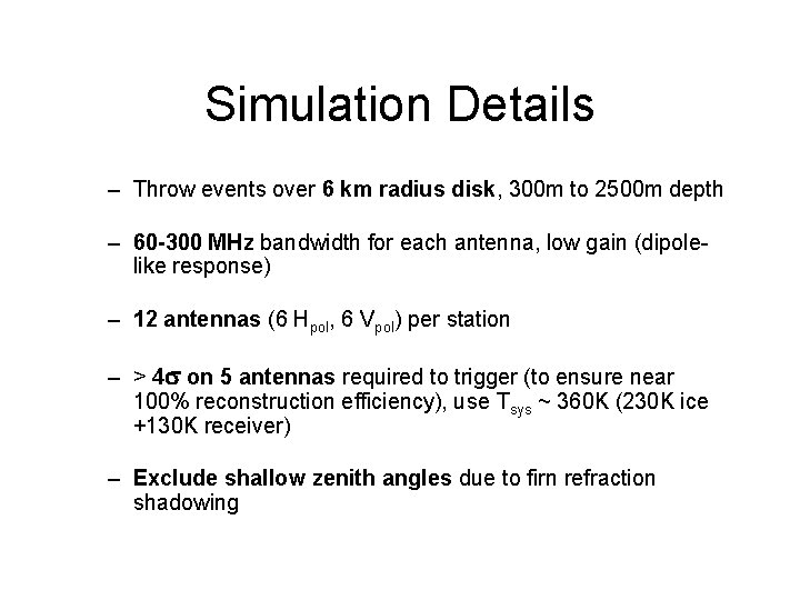 Simulation Details – Throw events over 6 km radius disk, 300 m to 2500