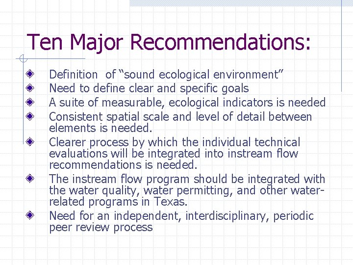 Ten Major Recommendations: Definition of “sound ecological environment” Need to define clear and specific