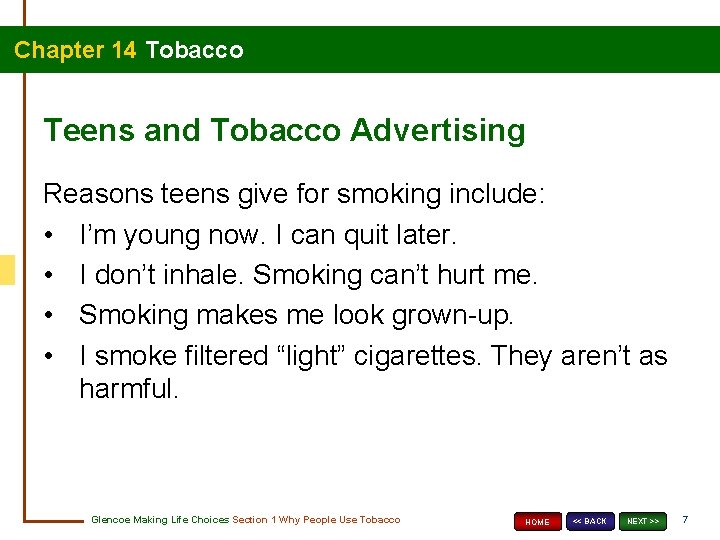 Chapter 14 Tobacco Teens and Tobacco Advertising Reasons teens give for smoking include: •