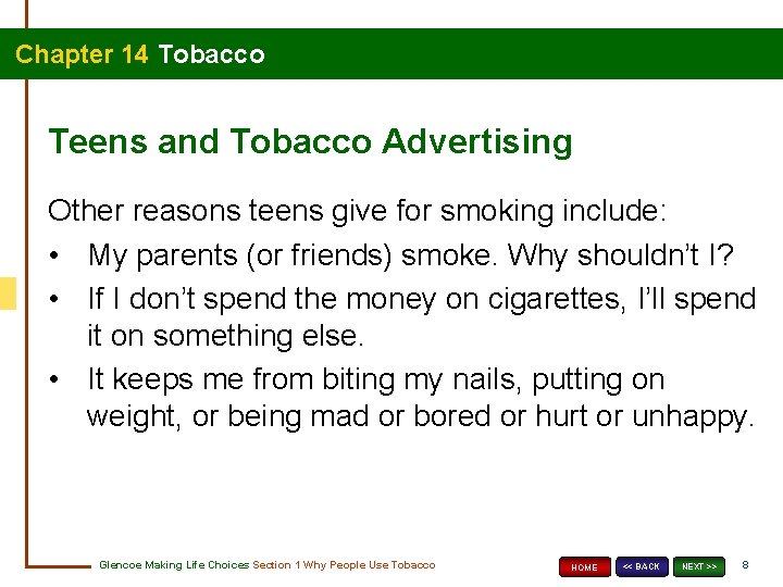 Chapter 14 Tobacco Teens and Tobacco Advertising Other reasons teens give for smoking include: