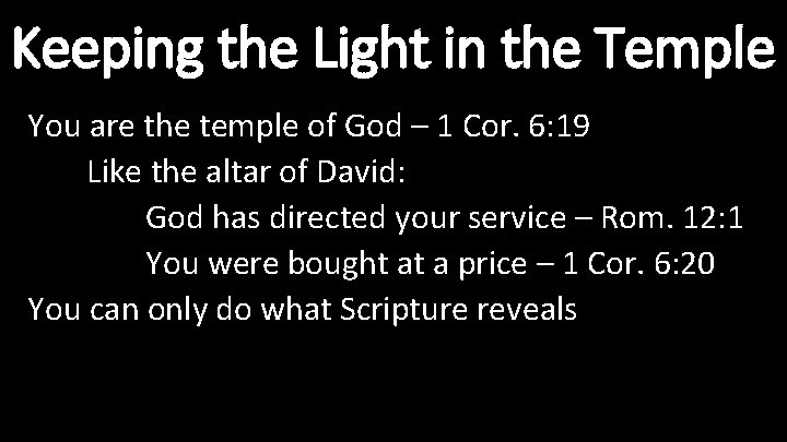 Keeping the Light in the Temple You are the temple of God – 1