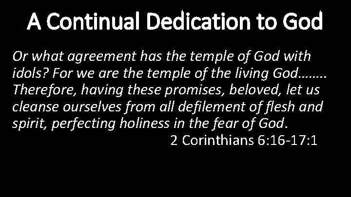 A Continual Dedication to God Or what agreement has the temple of God with