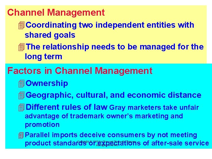 Channel Management 4 Coordinating two independent entities with shared goals 4 The relationship needs