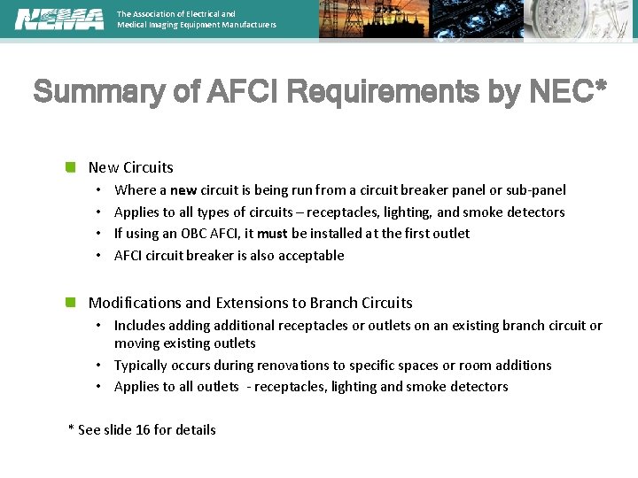 The Association of Electrical and Medical Imaging Equipment Manufacturers Summary of AFCI Requirements by