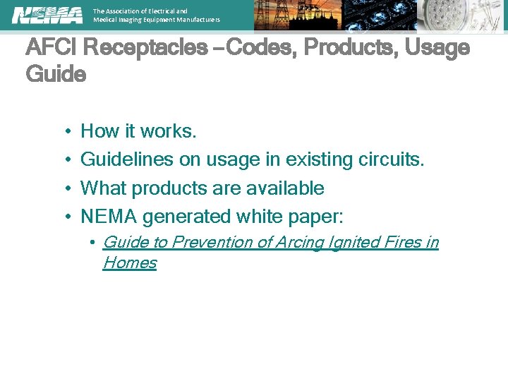 The Association of Electrical and Medical Imaging Equipment Manufacturers AFCI Receptacles – Codes, Products,
