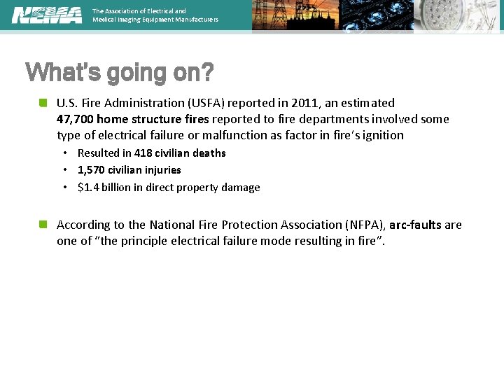 The Association of Electrical and Medical Imaging Equipment Manufacturers What’s going on? U. S.