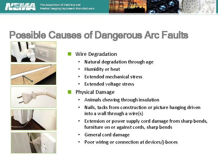 The Association of Electrical and Medical Imaging Equipment Manufacturers Possible Causes of Dangerous Arc