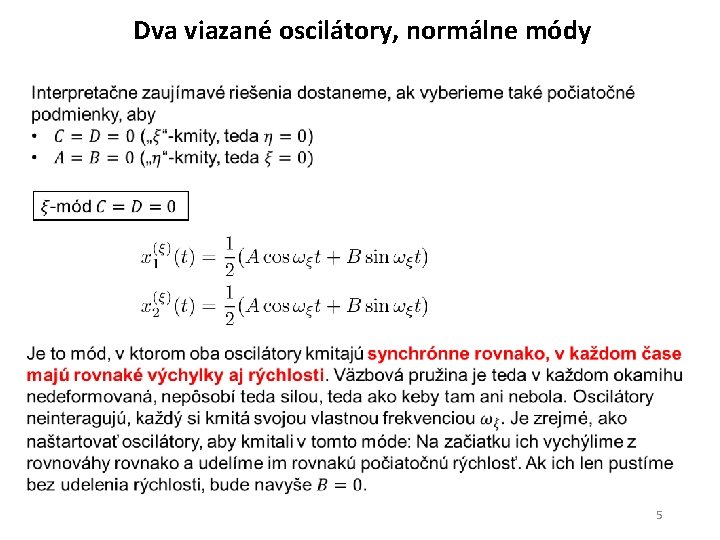 Dva viazané oscilátory, normálne módy 5 