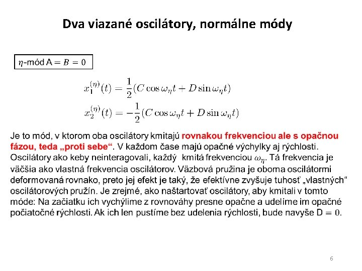 Dva viazané oscilátory, normálne módy 6 