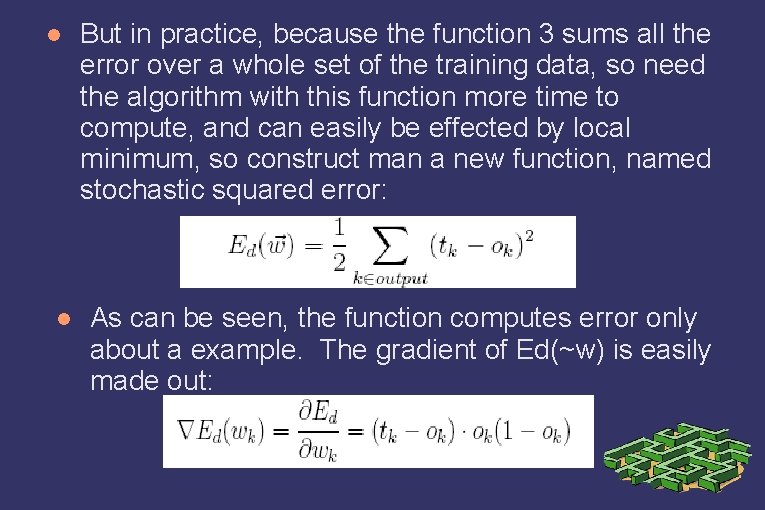  But in practice, because the function 3 sums all the error over a