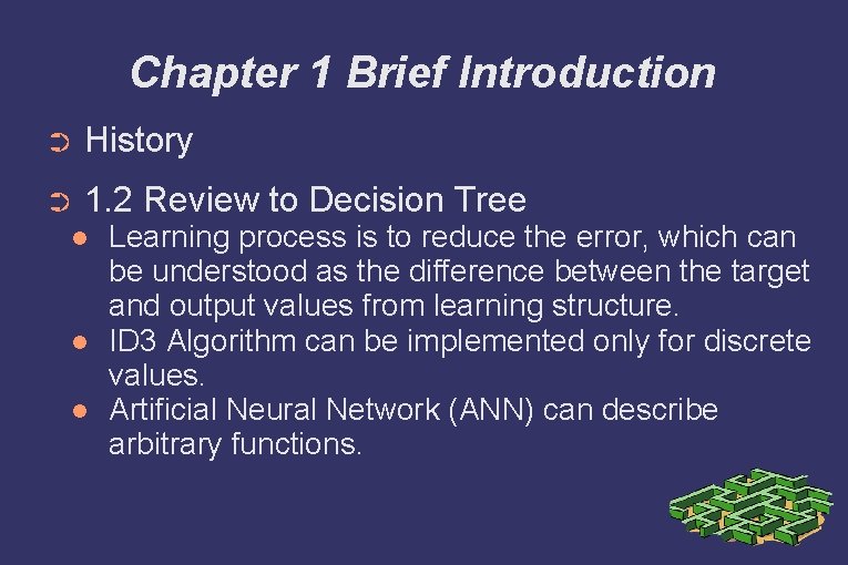 Chapter 1 Brief Introduction ➲ History ➲ 1. 2 Review to Decision Tree Learning