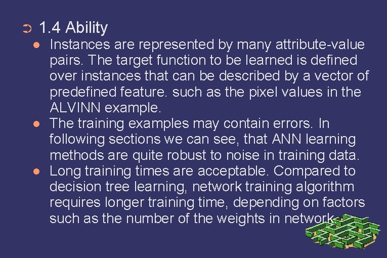 ➲ 1. 4 Ability Instances are represented by many attribute-value pairs. The target function