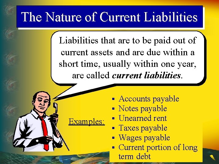 The Nature of Current Liabilities that are to be paid out of current assets