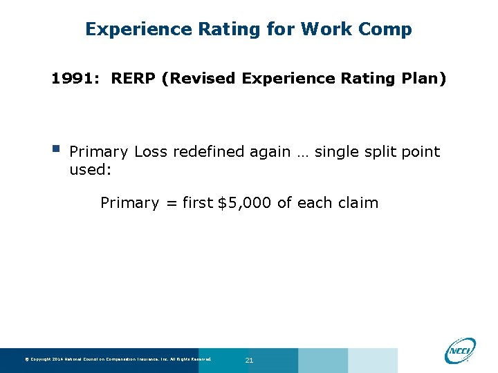 Experience Rating for Work Comp 1991: RERP (Revised Experience Rating Plan) § Primary Loss