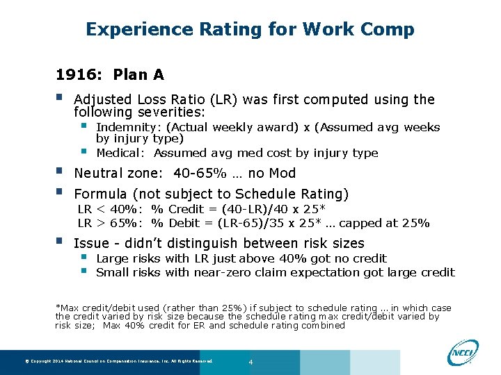 Experience Rating for Work Comp 1916: Plan A § Adjusted Loss Ratio (LR) was