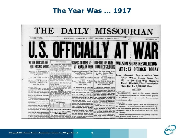 The Year Was. . . 1917 © Copyright 2014 National Council on Compensation Insurance,