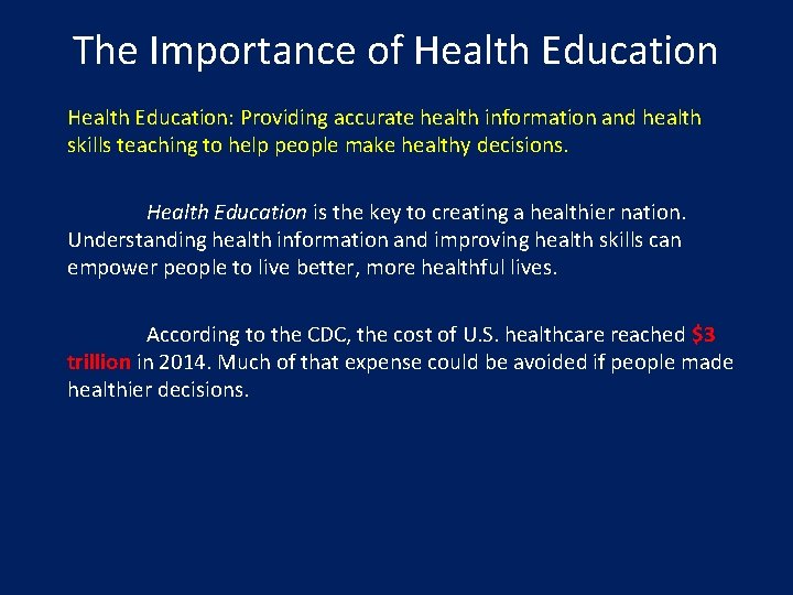 The Importance of Health Education: Providing accurate health information and health skills teaching to