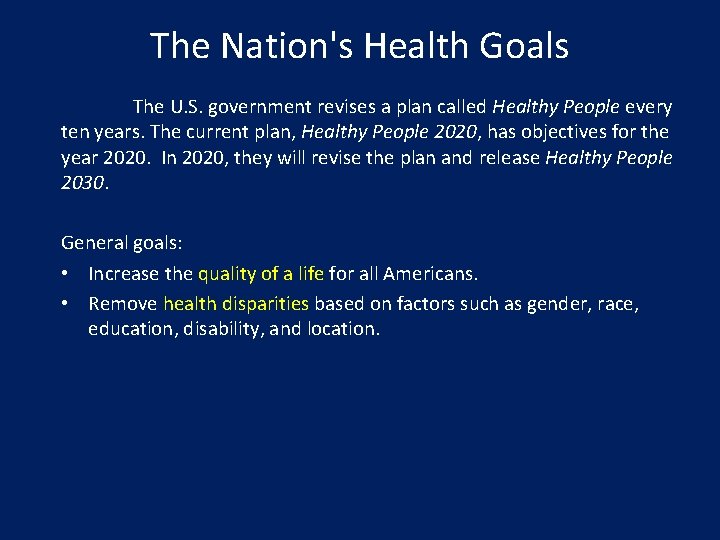 The Nation's Health Goals The U. S. government revises a plan called Healthy People