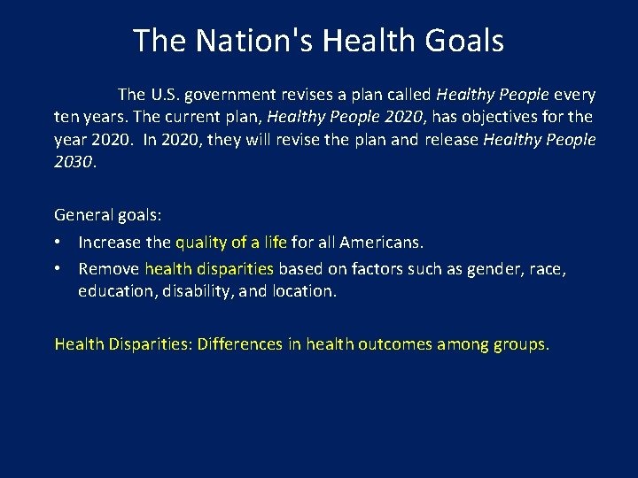 The Nation's Health Goals The U. S. government revises a plan called Healthy People