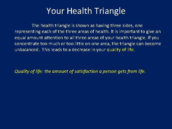 Your Health Triangle The health triangle is shown as having three sides, one representing