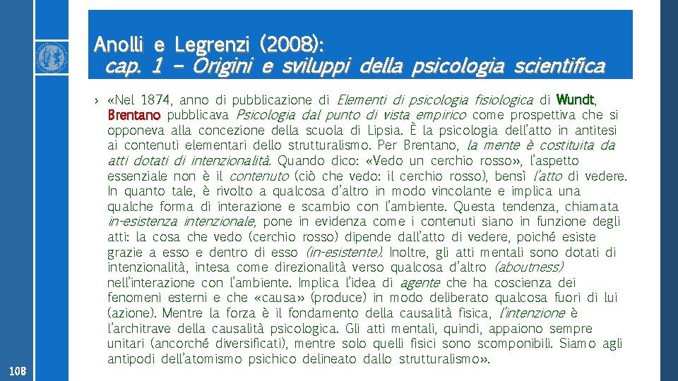 Anolli e Legrenzi (2008): cap. 1 – Origini e sviluppi della psicologia scientifica 108
