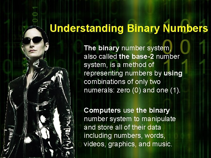 Understanding Binary Numbers The binary number system, also called the base-2 number system, is
