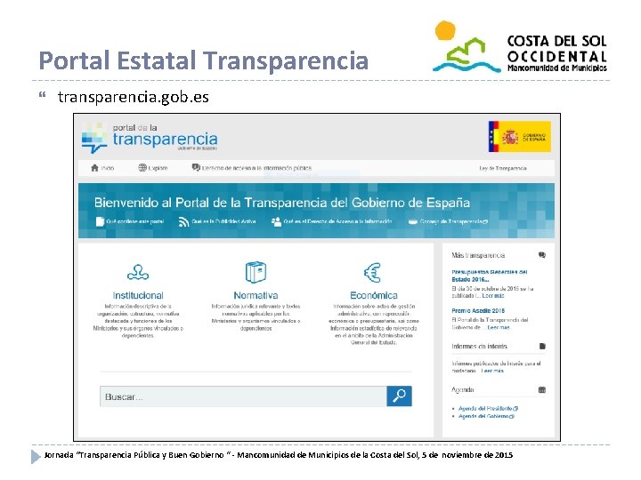 Portal Estatal Transparencia transparencia. gob. es Jornada “Transparencia Pública y Buen Gobierno “ -