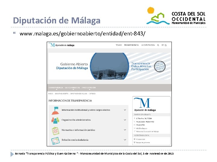 Diputación de Málaga www. malaga. es/gobiernoabierto/entidad/ent-843/ Jornada “Transparencia Pública y Buen Gobierno “ -