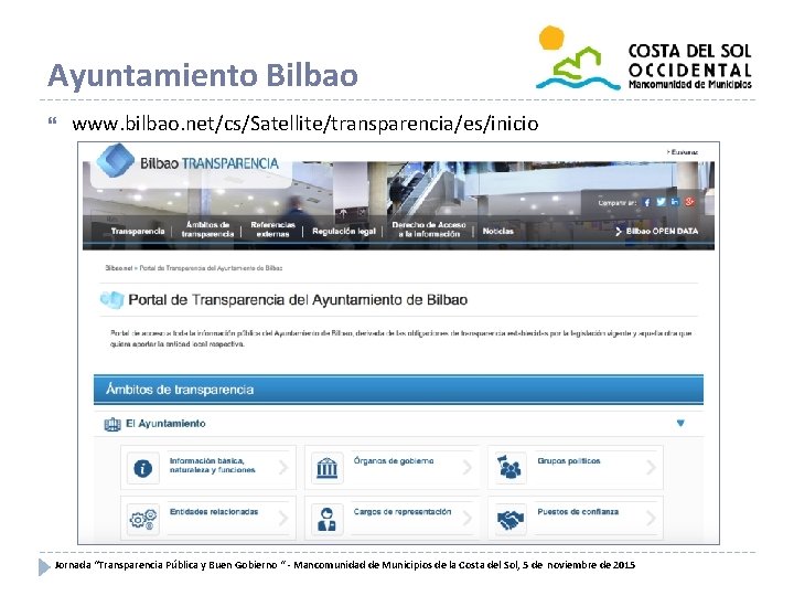 Ayuntamiento Bilbao www. bilbao. net/cs/Satellite/transparencia/es/inicio Jornada “Transparencia Pública y Buen Gobierno “ - Mancomunidad