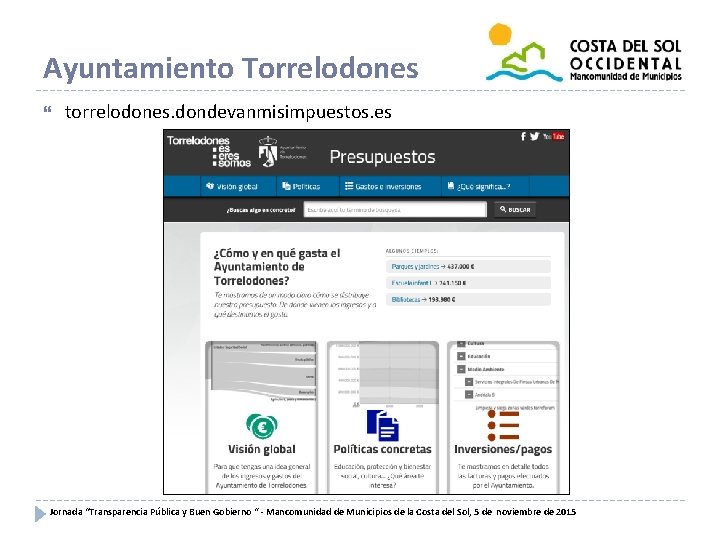 Ayuntamiento Torrelodones torrelodones. dondevanmisimpuestos. es Jornada “Transparencia Pública y Buen Gobierno “ - Mancomunidad