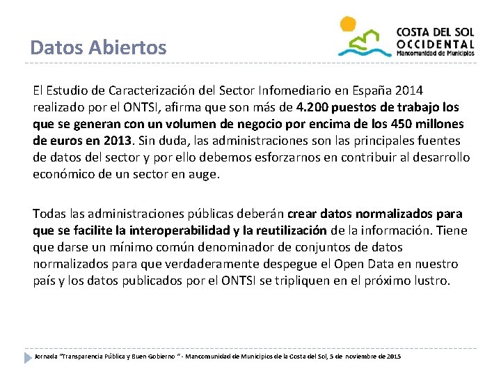 Datos Abiertos El Estudio de Caracterización del Sector Infomediario en España 2014 realizado por
