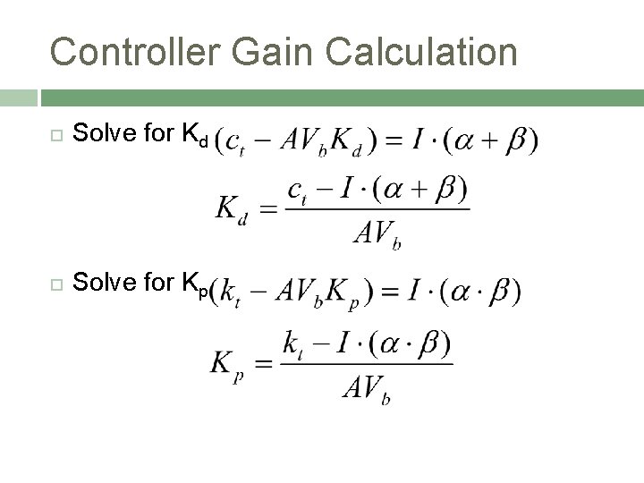 Controller Gain Calculation Solve for Kd Solve for Kp 
