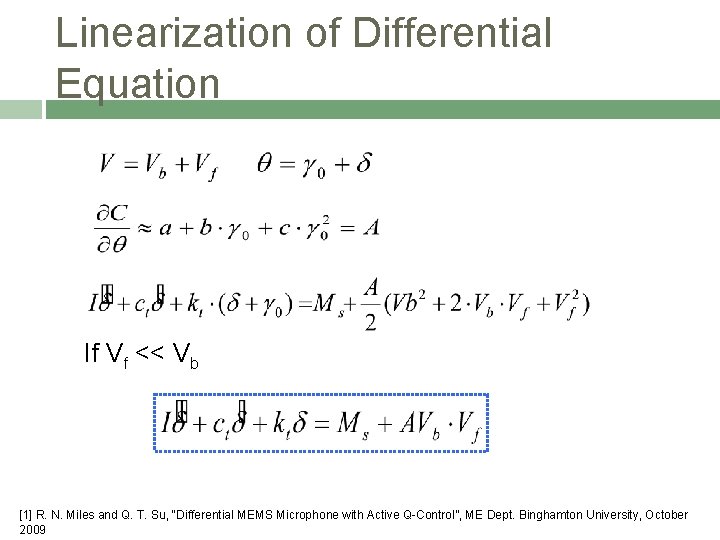 Linearization of Differential Equation If Vf << Vb [1] R. N. Miles and Q.