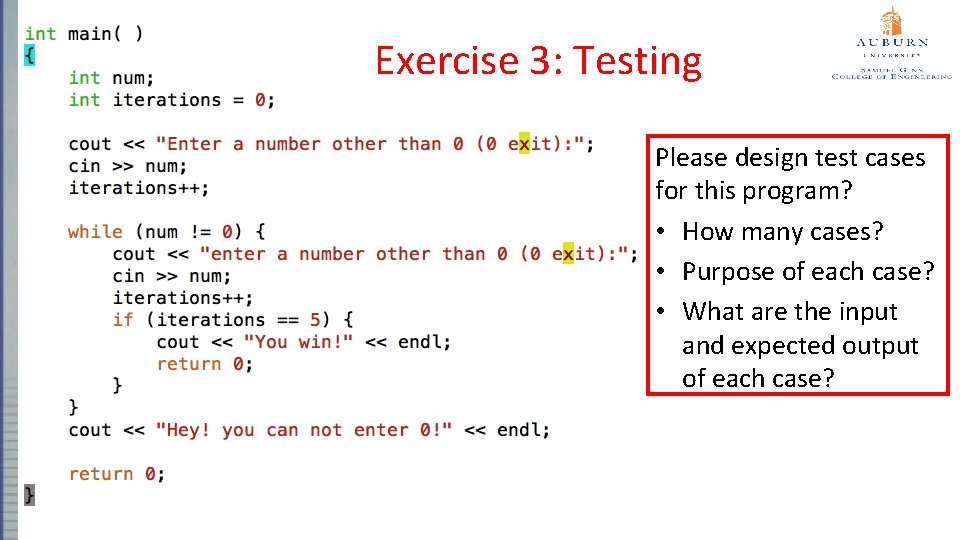 Exercise 3: Testing Please design test cases for this program? • How many cases?