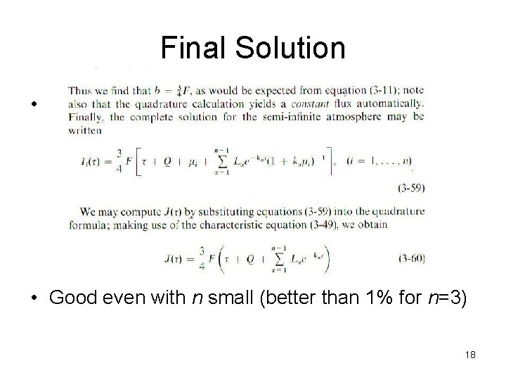 Final Solution • • Good even with n small (better than 1% for n=3)