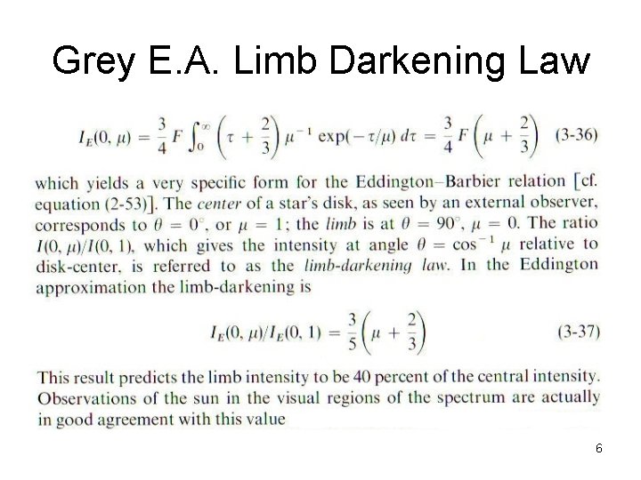 Grey E. A. Limb Darkening Law 6 