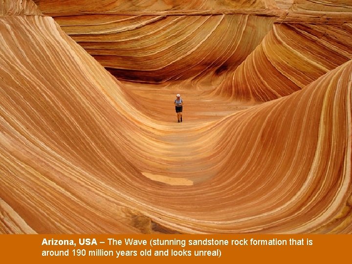 Arizona, USA – The Wave (stunning sandstone rock formation that is around 190 million