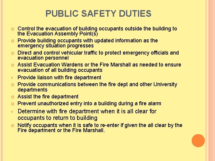 PUBLIC SAFETY DUTIES § Control the evacuation of building occupants outside the building to