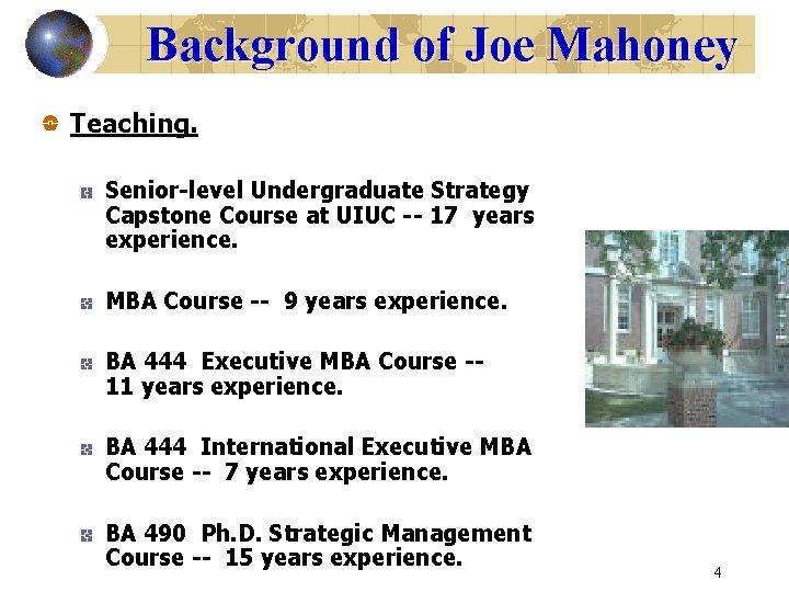 Background of Joe Mahoney Teaching. Senior-level Undergraduate Strategy Capstone Course at UIUC -- 17