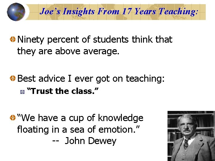 Joe’s Insights From 17 Years Teaching: Ninety percent of students think that they are