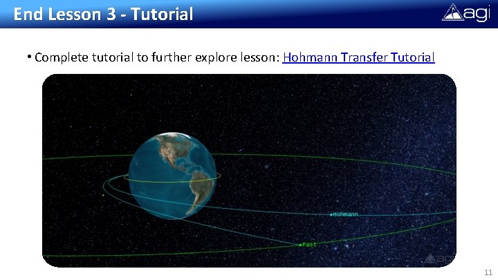 End Lesson 3 - Tutorial • Complete tutorial to further explore lesson: Hohmann Transfer