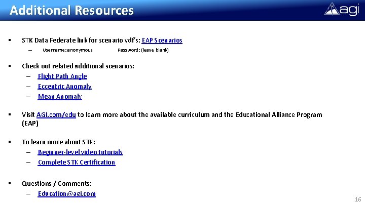 Additional Resources § STK Data Federate link for scenario vdf’s: EAP Scenarios – Username: