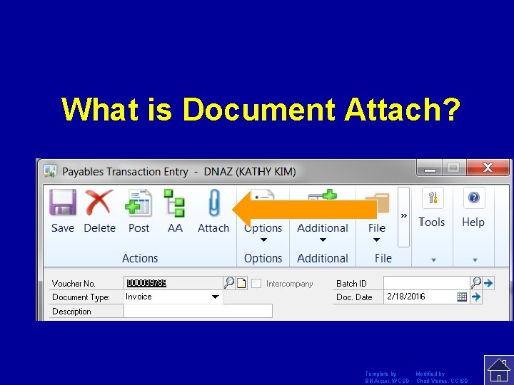 What is Document Attach? Template by Modified by Bill Arcuri, WCSD Chad Vance, CCISD