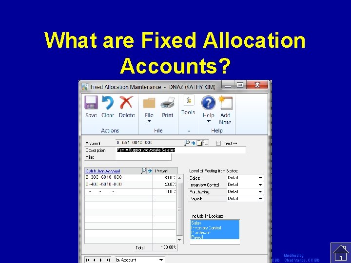 What are Fixed Allocation Accounts? Template by Modified by Bill Arcuri, WCSD Chad Vance,