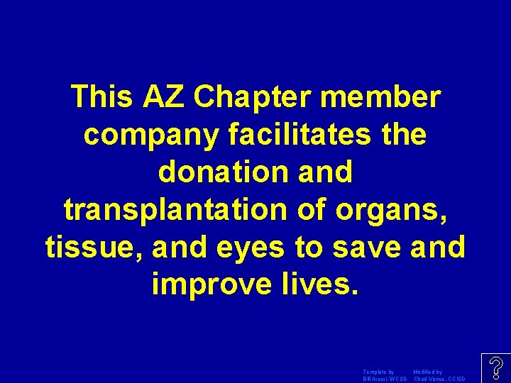 This AZ Chapter member company facilitates the donation and transplantation of organs, tissue, and