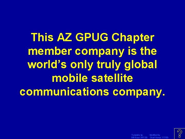 This AZ GPUG Chapter member company is the world’s only truly global mobile satellite