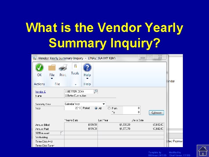 What is the Vendor Yearly Summary Inquiry? Template by Modified by Bill Arcuri, WCSD