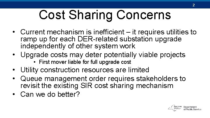 2 Cost Sharing Concerns • Current mechanism is inefficient – it requires utilities to