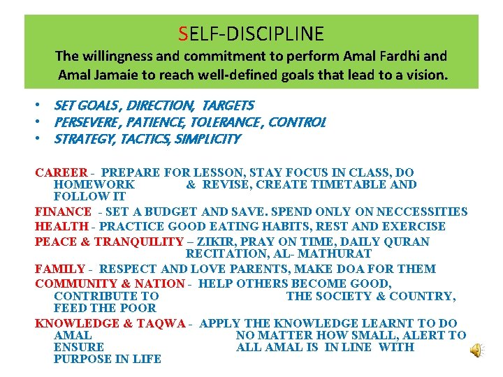 SELF-DISCIPLINE The willingness and commitment to perform Amal Fardhi and Amal Jamaie to reach