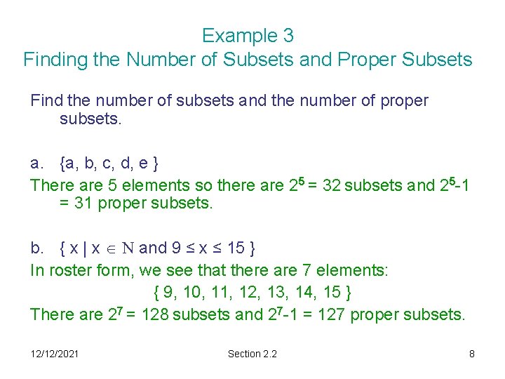 Example 3 Finding the Number of Subsets and Proper Subsets Find the number of
